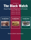 Image for History of the Black Watch (Royal Highland Regiment) of Canada: 3-Volume Set, 1759-2021