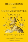 Image for Recovering an Undomesticated Apostle: Essays on the Legacy of Paul
