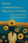 Image for Gender, Communications, and Reproductive Health in International Development