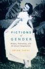 Image for Fictions of Gender: Women, Femininity, and the Zionist Imagination