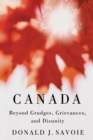 Image for Canada: Beyond Grudges, Grievances, and Disunity