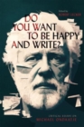 Image for Do You Want to Be Happy and Write?