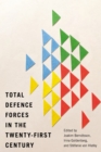 Image for Total Defence Forces in the Twenty-First Century