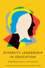 Image for Diversity Leadership in Education: Embedding Practices of Social Justice