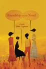 Image for Friendship and the Novel