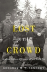 Image for Lost in the Crowd: Acadian Soldiers of Canada&#39;s First World War