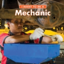 Image for I Want to Be a Mechanic