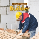 Image for I want to be a builder