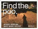Image for Find the poo  : without worrying about where you step
