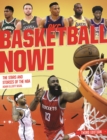 Image for Basketball Now! : The Stars and the Stories of the NBA