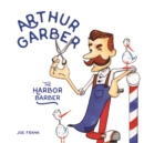 Image for Arthur Garber the Harbor Barber