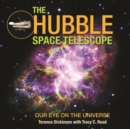 Image for The Hubble space telescope  : our eye on the universe