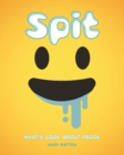 Image for Spit : What&#39;s Cool about Drool