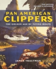 Image for Pan American Clippers : The Golden Age of Flying Boats