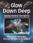 Image for Glow down deep  : amazing creatures that light up