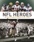 Image for NFL heroes  : the 100 greatest players of all time