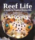 Image for Reef life  : a guide to tropical marine life