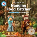 Image for The case of the hanging food catcher