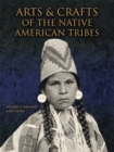 Image for Arts &amp; crafts of the Native American tribes
