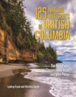 Image for 125 nature hot spots in British Columbia  : the best parks, conservation areas and wild places