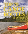 Image for Top 70 Canoe Routes of Ontario