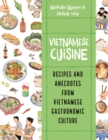 Image for Vietnamese cuisine  : recipes and anecdotes from Vietnamese gastronomic culture
