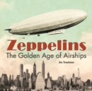 Image for Zeppelins  : the golden age of airships
