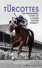 Image for Turcottes: The Remarkable Story of a Horse Racing Dynasty