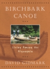 Image for Birchbark Canoe: Living Among the Algonquin