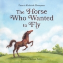 Image for The Horse Who Wanted to Fly