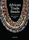 Image for African Trade Beads : Their 10,000-Year History