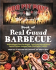 Image for BBQ Pit Boys book of real guuud barbecue  : stuffed alligator, beer-can burgers, cajun rubs, redneck beans, popcorn chicken, junkyard steak, fried catfish &amp; more!