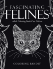 Image for Fascinating Felines : Adult Coloring Book Cats Edition
