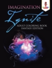 Image for Imagination Ignite : Adult Coloring Book Fantasy Edition