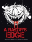 Image for A Razor&#39;s Edge : Adult Coloring Book Horror Edition