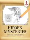 Image for Hidden Mysteries : Adult Coloring Book Magical Edition