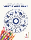 Image for What&#39;s Your Sign?