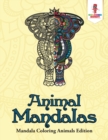 Image for Animal Mandalas : Mandala Coloring Animals Edition