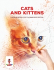 Image for Cats and Kittens : Stress Relieving Cats Coloring Book Edition