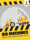 Image for Big Machines : Boys Coloring Book Sets