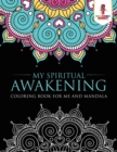 Image for My Spiritual Awakening : Coloring Book for Me And Mandala