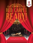 Image for Red Carpet Ready! : Coloring Book for Teens