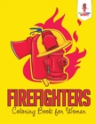 Image for Firefighters : Coloring Book for Women