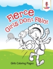Image for Fierce Girls Don&#39;t Faint