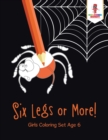 Image for Six Legs or More!