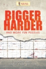 Image for Bigger, Harder and More Fun Puzzles