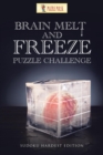 Image for Brain Melt and Freeze Puzzle Challenge : Sudoku Hardest Edition