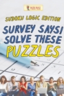 Image for Survey Says! Solve These Puzzles