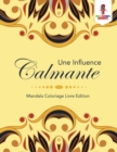 Image for Une Influence Calmante : Mandala Coloriage Livre Edition