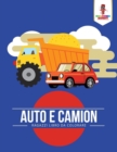 Image for Auto E Camion : Ragazzi Libro Da Colorare
